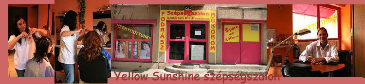 Yellow Sunshine Szpsgszalon - IV. Ker.